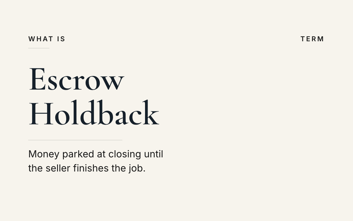 What is an escrow holdback? An explainer from The JK Realty Group.